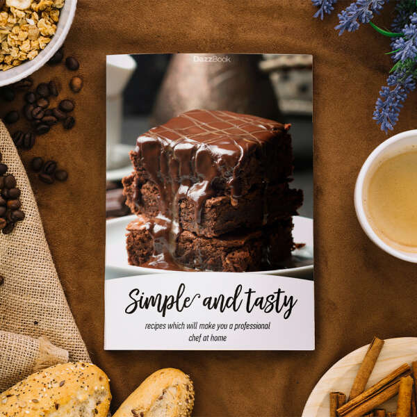 Simple and Tasty - Cookbook for Gourmets: Turn Your Cooking into Art!